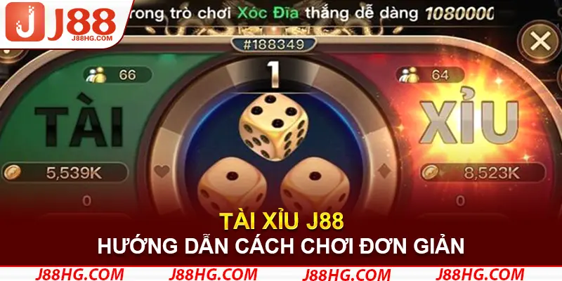 Cách chơi tài xỉu J88 đơn giản