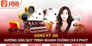 quy-trinh-thuc-hien-dang-ky-j88