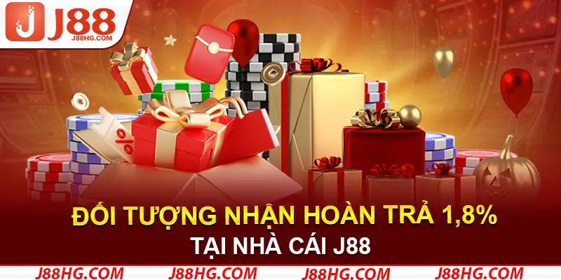 Đối tượng đủ điều kiện nhận quà từ siêu ưu đãi hoàn trả 1,8%