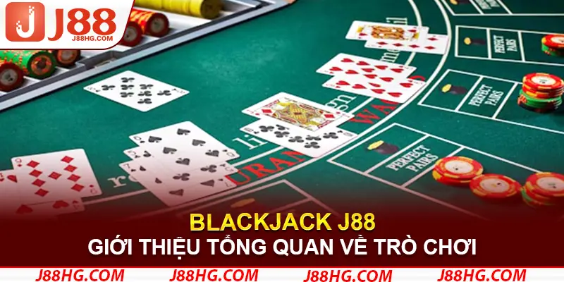 Giới thiệu về game Blackjack J88