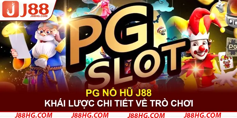 Khái lược về PG nổ hũ