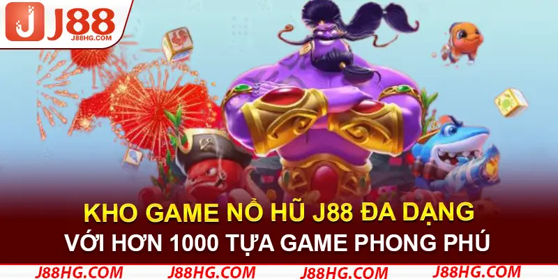 Kho game đa dạng chinh phục mọi đối tượng chơi J88