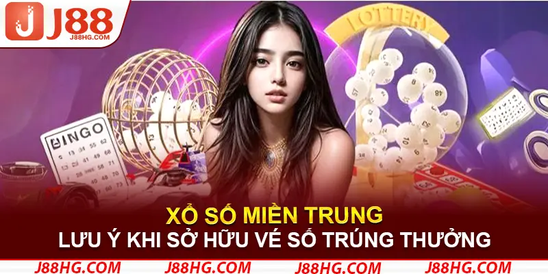 Lưu ý khi sở hữu tấm về số trúng thưởng khu vực miền Trung