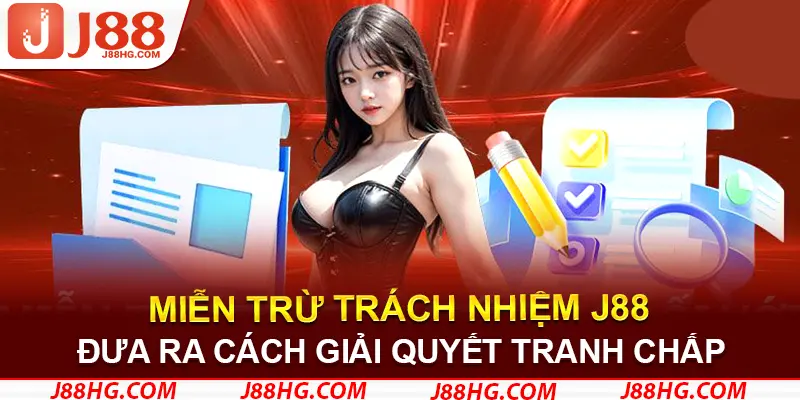 Nhà cái J88 đưa ra cách giải quyết kịp thời 