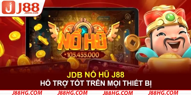 Nổ hũ JBD còn hỗ trợ tốt trên mọi thiết bị