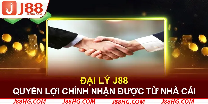 Quyền lợi chính mà các đại lý J88 sẽ nhận được