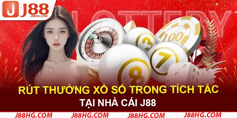 Rút thưởng xổ số tại J88 trong tích tắc