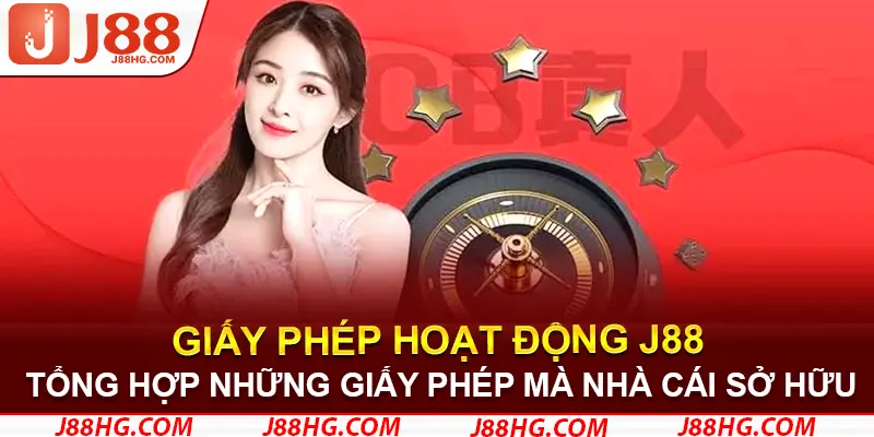 Tổng hợp những giấy phép hoạt động nhà cái J88