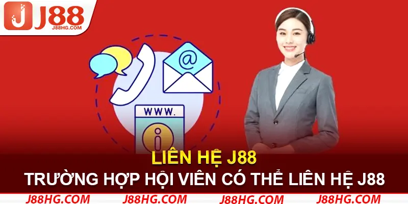 Trường hợp mà hội viên có thể liên hệ J88 để được hỗ trợ 