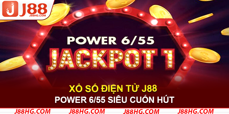 Power 6/55 siêu cuốn hút
